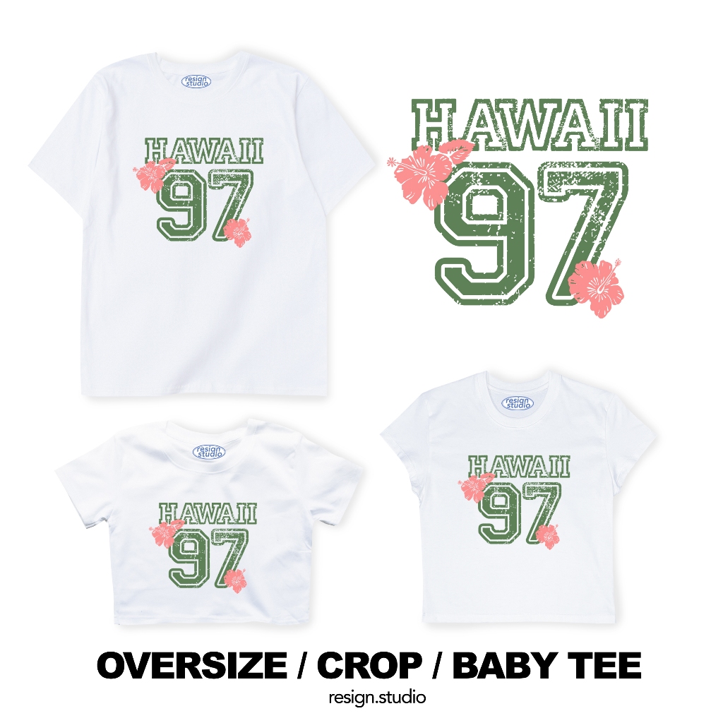 resign studio - Oversize/Crop/Babytee ลาย Hawaii