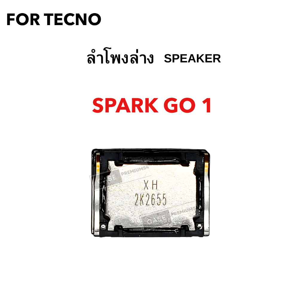 ลำโพงล่าง tecno spark go1 ลำโพงเรียกเข้า  อะไหล่อุปกรณ์มือ สินค้าตรงรุ่น tecno spark go1
