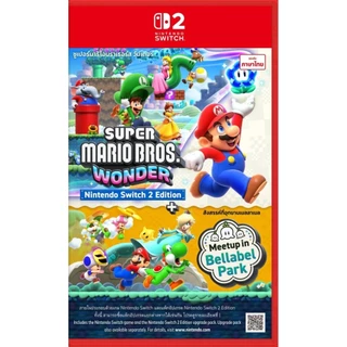 [ส่งด่วน ปกไทย] Nintendo Switch 2 : NS2 Super Mario Bros Wonder + Meetup in Bellabel Park (TH)