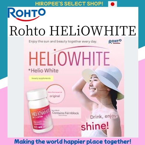 Rohto HELiOWHITE 60tabs~A Beauty Routine You Can Drink, Shine as Brightly as the Sun’s White Light.