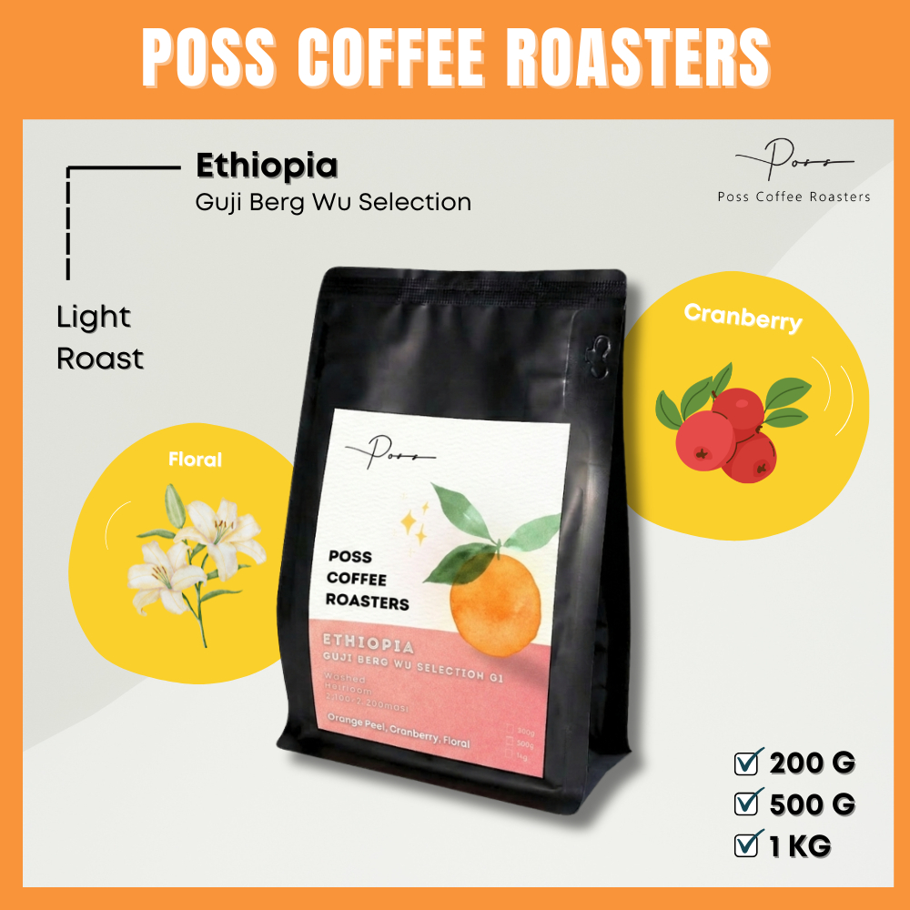 เมล็ดกาแฟคั่วอ่อน Ethiopia Washed Berg Wu Selection Guji G1 200g 500g 1kg - Poss Coffee Roasters