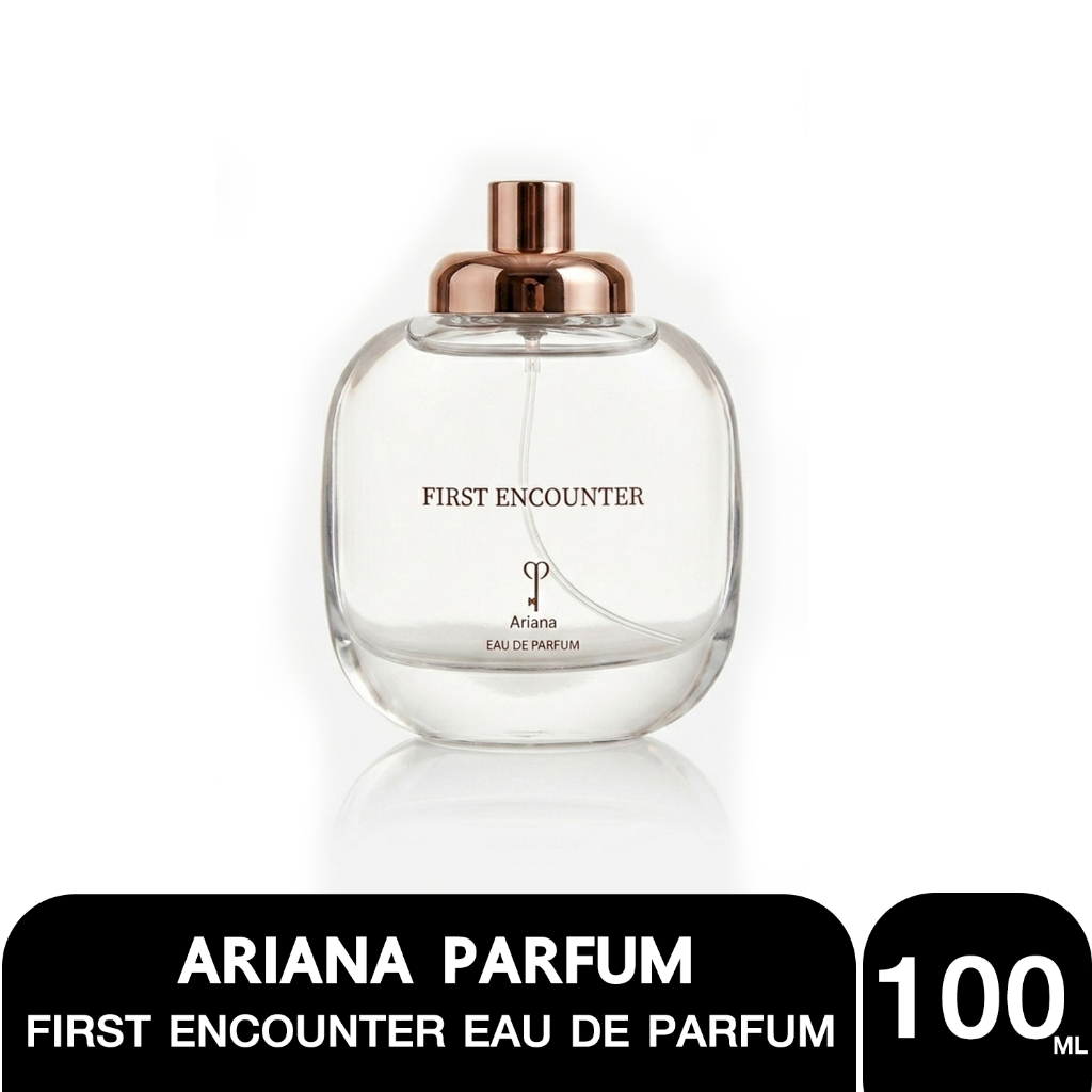 Perfume Ariana EAU DE PARFUM First Encounter Arianaเทียบโค้ช ฟอร่า 100ml