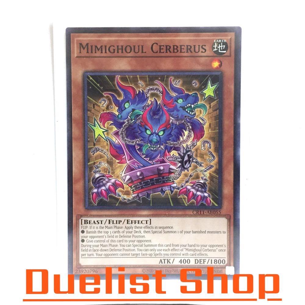 Mimighoul Cerberus (N) Monster Earth Level1 [Beast/Flip/Effect] ชุด CR11-AE055 การ์ดยูกิโอ (Yu-Gi-Oh!) OCG Asia EN