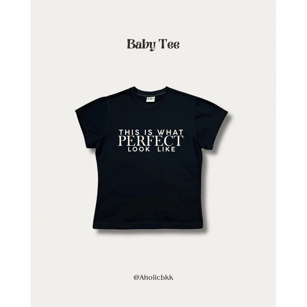 AHOLICBKK | เสื้อทรง BabyTee - Perfect Look like Tee