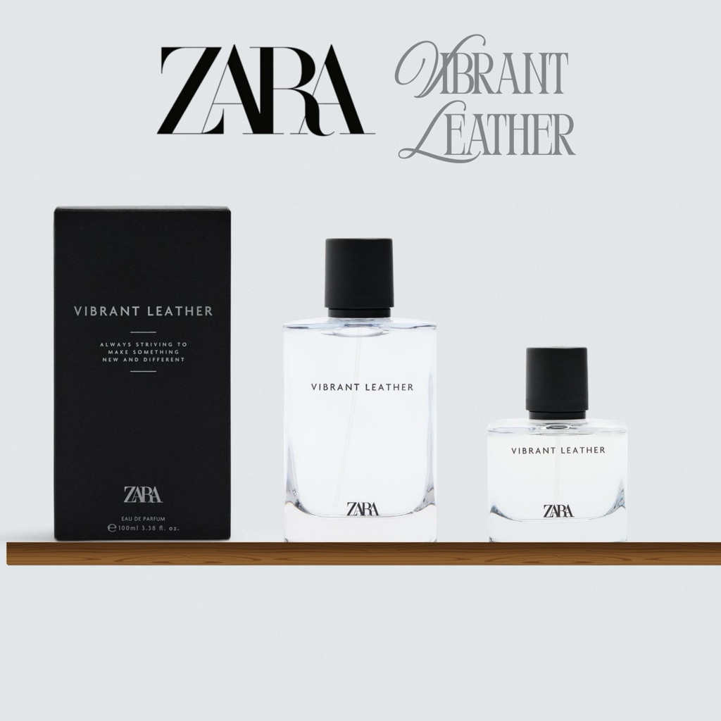 [แท้/พร้อมส่ง ] ZARA Vibrant Leather EDP น้ำหอมผู้ชายกลิ่นยอดฮิต "หรูหรา มีเสน่ห์แบบ Masculine"