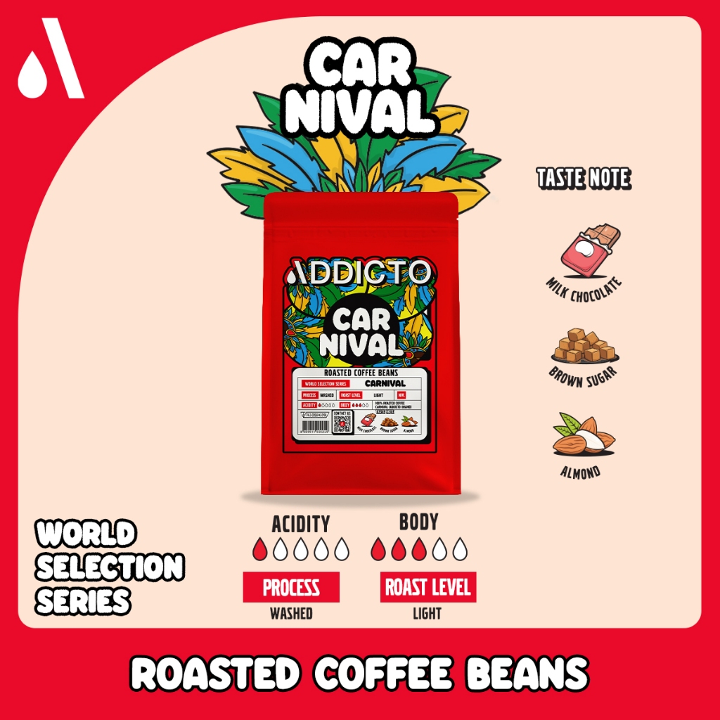 เมล็ดกาแฟคั่ว Carnival I ADDICTO I Roasted Bean Coffee I เมล็ดกาแฟคั่วกลาง Brazil
