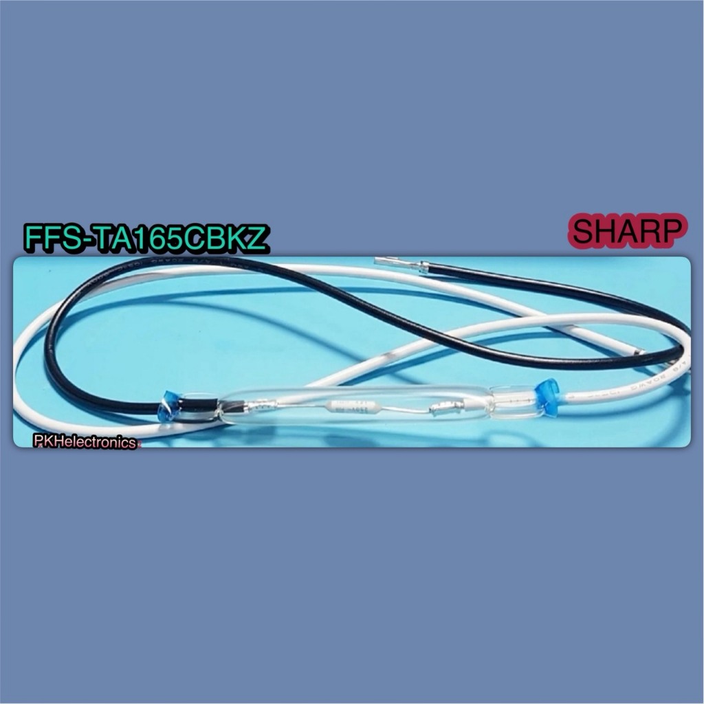ฟิวส์ตู้เย็นชาร์ป (FUSE ASS'Y SHARP) FFS-TA165CBKZ ใช้กับรุ่น  SJ-C19XE-SL   SJ-C19DS-SL   SJ-C20E-D