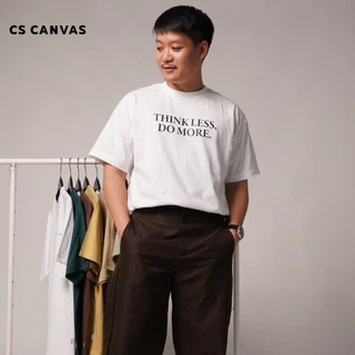 CS CANVAS EASY ESSENTIAL เสื้อยืดทรง OVERSIZED ลาย THINK LESS. DO MORE ใส่ง่ายไม่ต้องคิดมาก มีเวลามากขึ้น ใส่ได้ทุกวัน