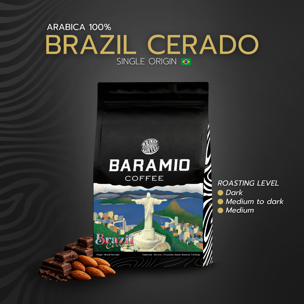 Baramio เมล็ดกาแฟคั่ว Brazil Cerrado 250-500g. (Arabica100%)Tastenote:Almond,Chocolate,Sweet,Balance