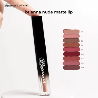 BRIANNA matte (บริอันน่า) เนื้อแมทสีนู้ดทาแล้วเป็นตัวแม่! เนื้อเบาสบายไม่แห้ง ติดทน80%