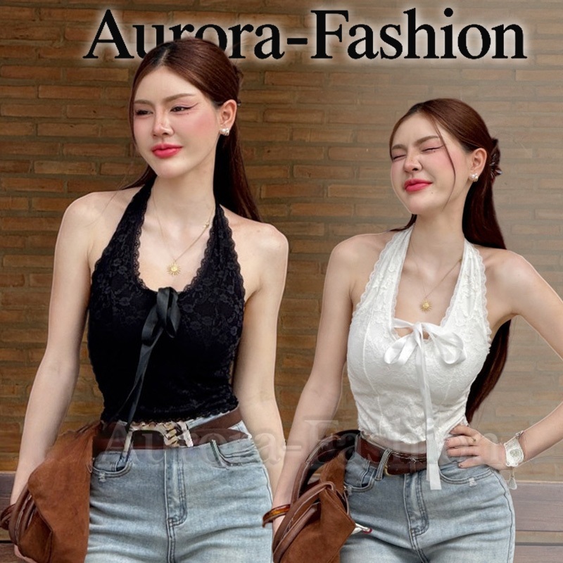 Aurora🛒พร้อมส่ง🚚 (รูปถ่ายจากงานจริง) เสื้อคล้องคอผ้าลูกไม้ผูกโบว์หน้าอก ทรงเข้ารูป มีฟองน้ำ