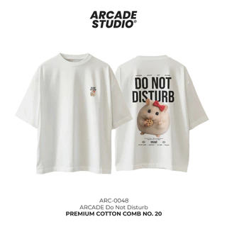 [พรี 4 วัน] ARCADE เสื้อ Do Not Disturb (ARC-0048) / เสื้อ Oversize เนื้อผ้า 100% Cotton Comb 190 GSM