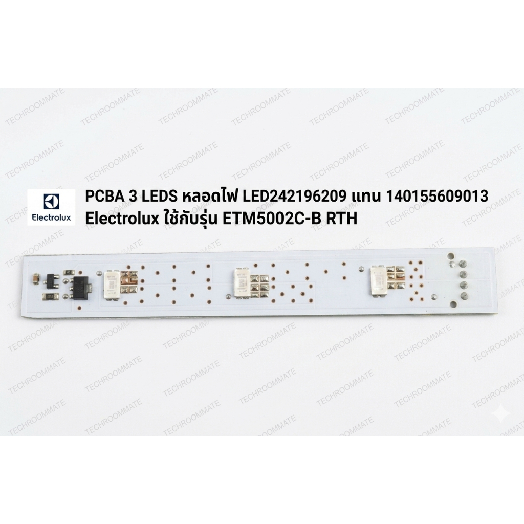 อะไฟล่เเท้ศูนย์/PCBA 3 LEDS หลอดไฟ LEDตู้เย็น/242196209เเทน140155609013/Electrolux/ใช้กับรุ่น ETM500