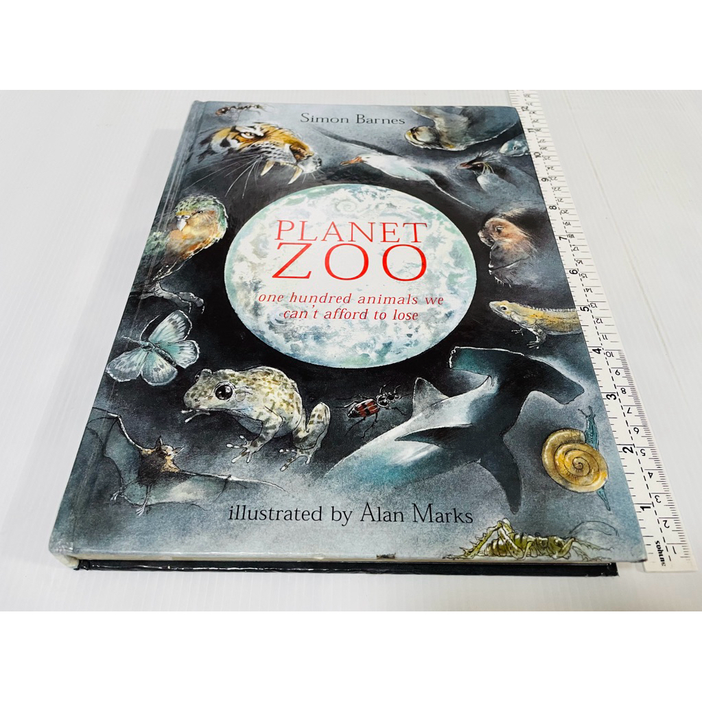 มือสอง ตำหนิหลังปกติด ไม่มีผลต่อการอ่าน หนังสือ Planet Zoo: One Hundred Animals We Can't Afford to L