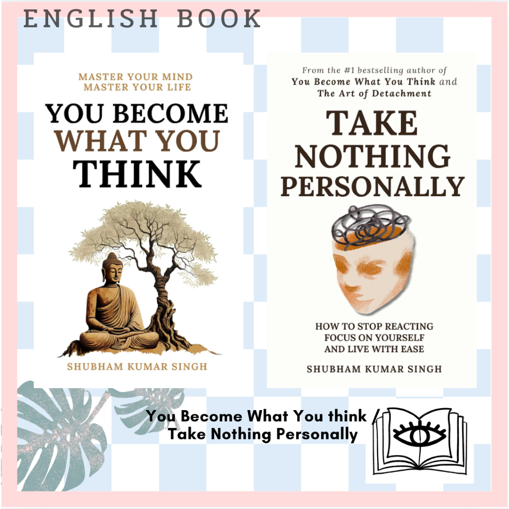 [Querida] หนังสือภาษาอังกฤษ You Become What You think / Take Nothing Personally by Shubham Kumar Singh