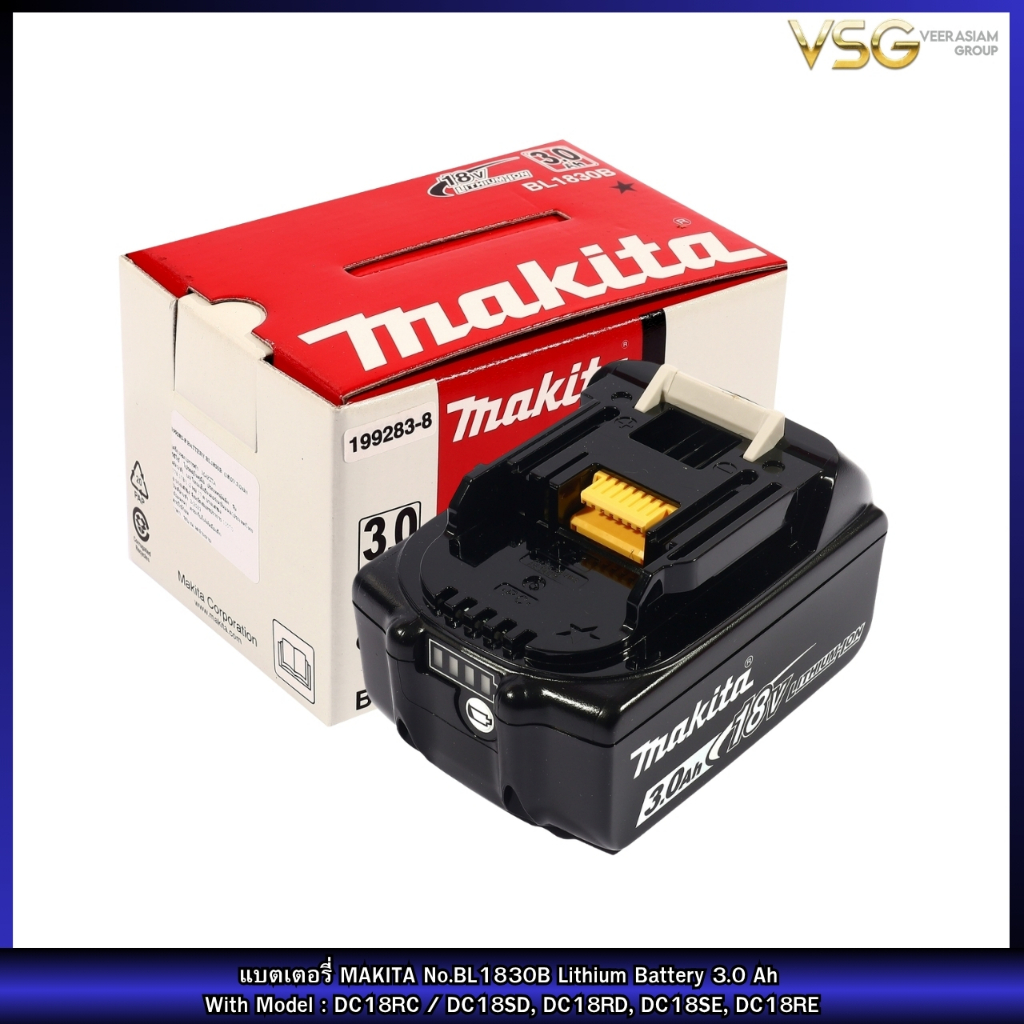 แบตเตอรี่ MAKITA No.BL1830B Lithium Battery 3.0 Ah With Model : DC18RC / DC18SD, DC18RD, DC18SE, DC1