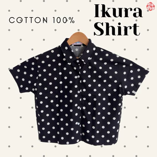 Pikpok♡ IKURA Shirt⚪️⚫️เสื้อเชิ้ตลายจุด เสื้ิเชิ้ตครอป ผ้าคอตตอนแท้100% ใส่สบายไม่ร้อน สีสันสดใส ใส่ไปเที่ยวไปทำงานได้