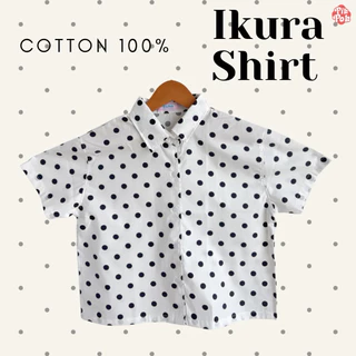 Pikpok♡ IKURA Shirt⚪️⚫️เสื้อเชิ้ตลายจุด เสื้ิเชิ้ตครอป ผ้าคอตตอนแท้100% ใส่สบายไม่ร้อน สีสันสดใส ใส่ไปเที่ยวไปทำงานได้