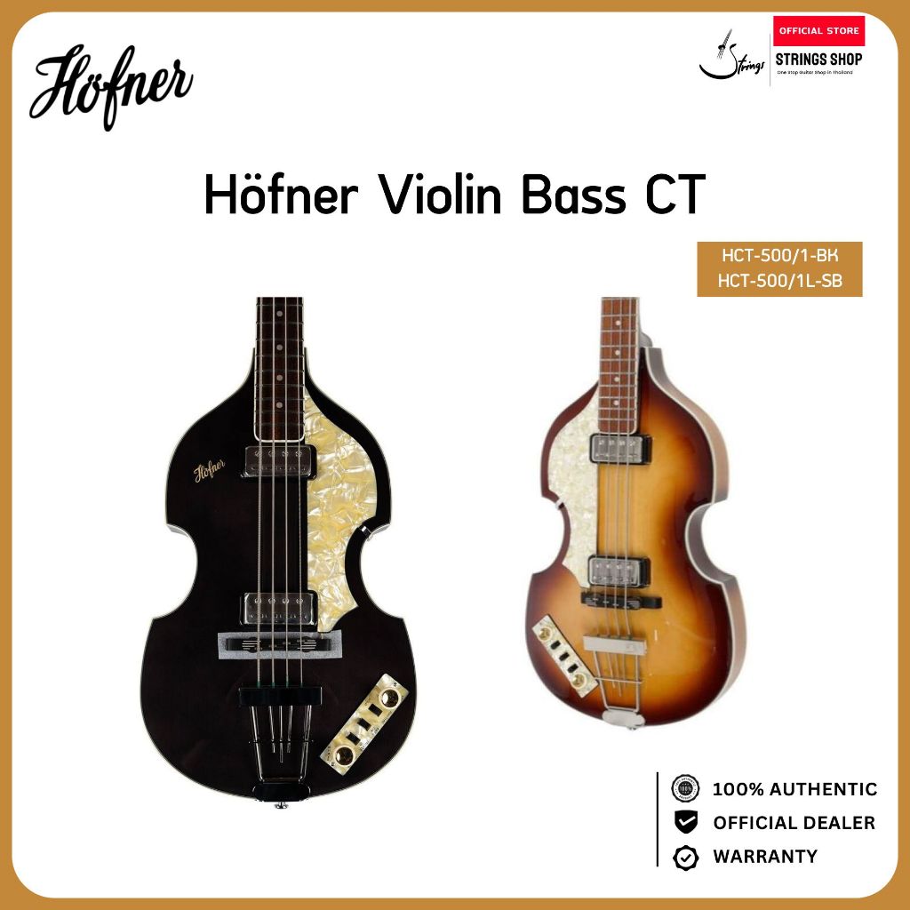 เบสไฟฟ้า Hofner Violin Bass CT (HCT-500/1-BK,HCT-500/1-CV,HCT-500/1-SB,HCT-500/1L-SB)