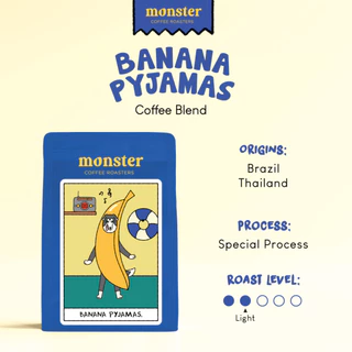 Monster Coffee Roaster เมล็ดกาแฟกลิ่นบานาน่าพะจามัสคั่วกลาง BANANA PYJAMAS