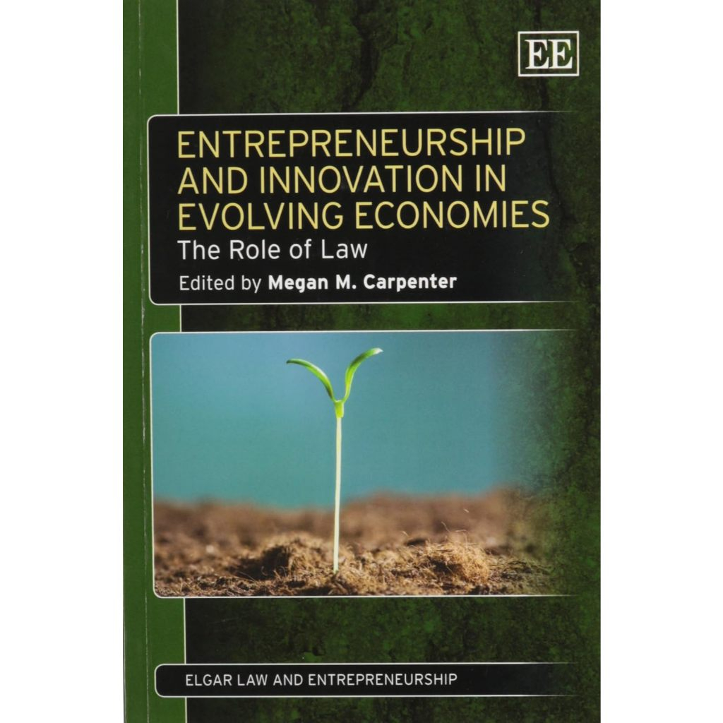 หนังสือ Entrepreneurship and Innovation in Evolving Economies: The Role of Law (Elgar Law and Entrep