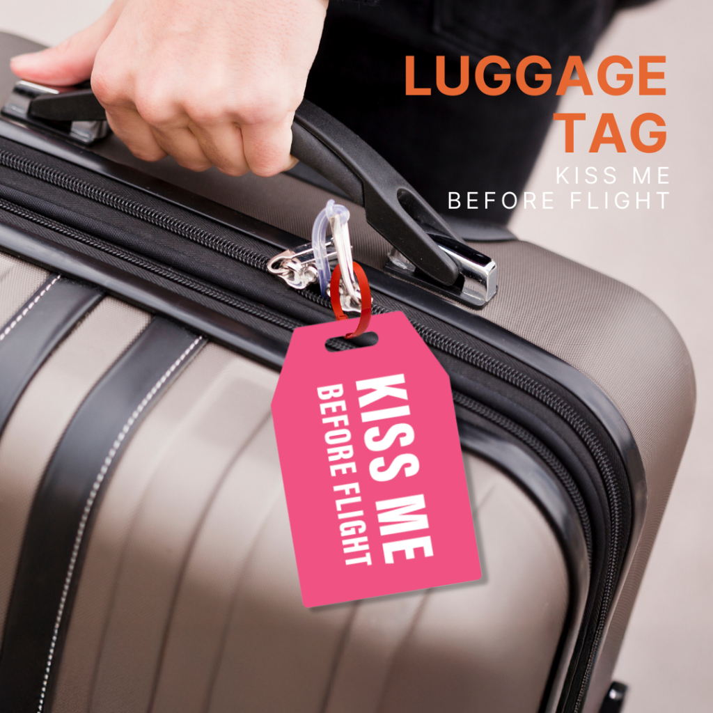Happylife Luggage Tag ป้ายติดกระเป๋าเดินทาง KISS ME BEFORE FLIGHT อะคริลิค กันน้ำ แข็งแรง ดีไซน์สวย