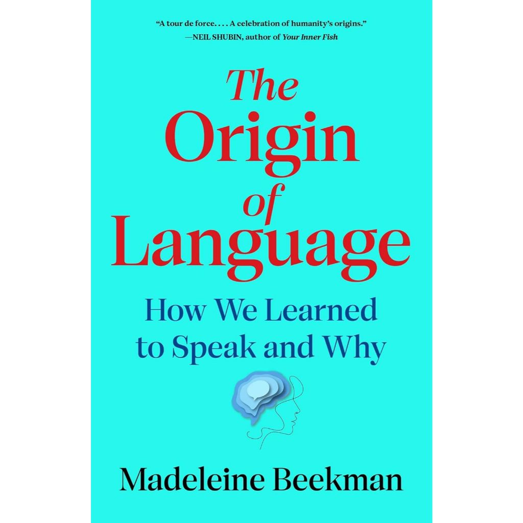 (ภาษาอังกฤษ) THE ORIGIN OF LANGUAGE: HOW WE LEARNED TO SPEAK AND WHY (HC) 9781668066058