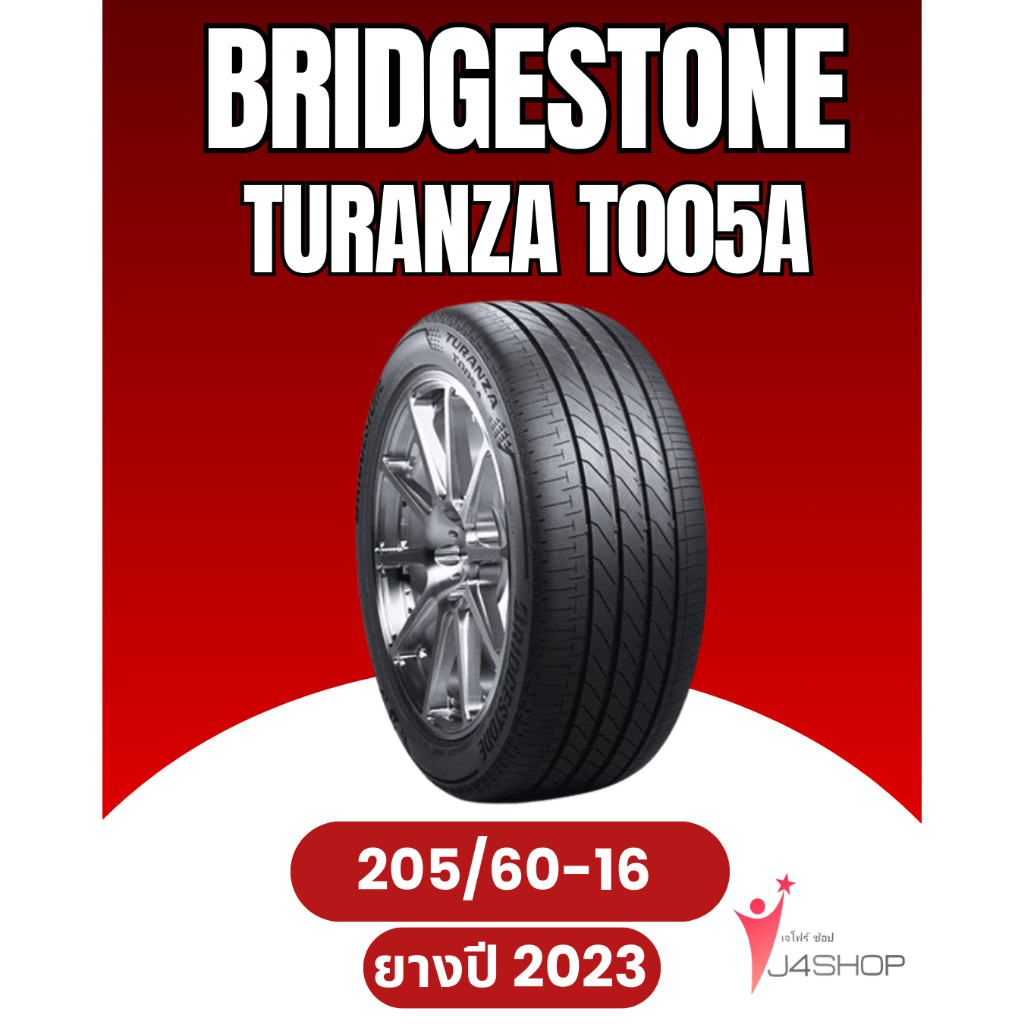 BRIDGESTONE Turanza T005A Size 205/60 R16 ยางปี 2023