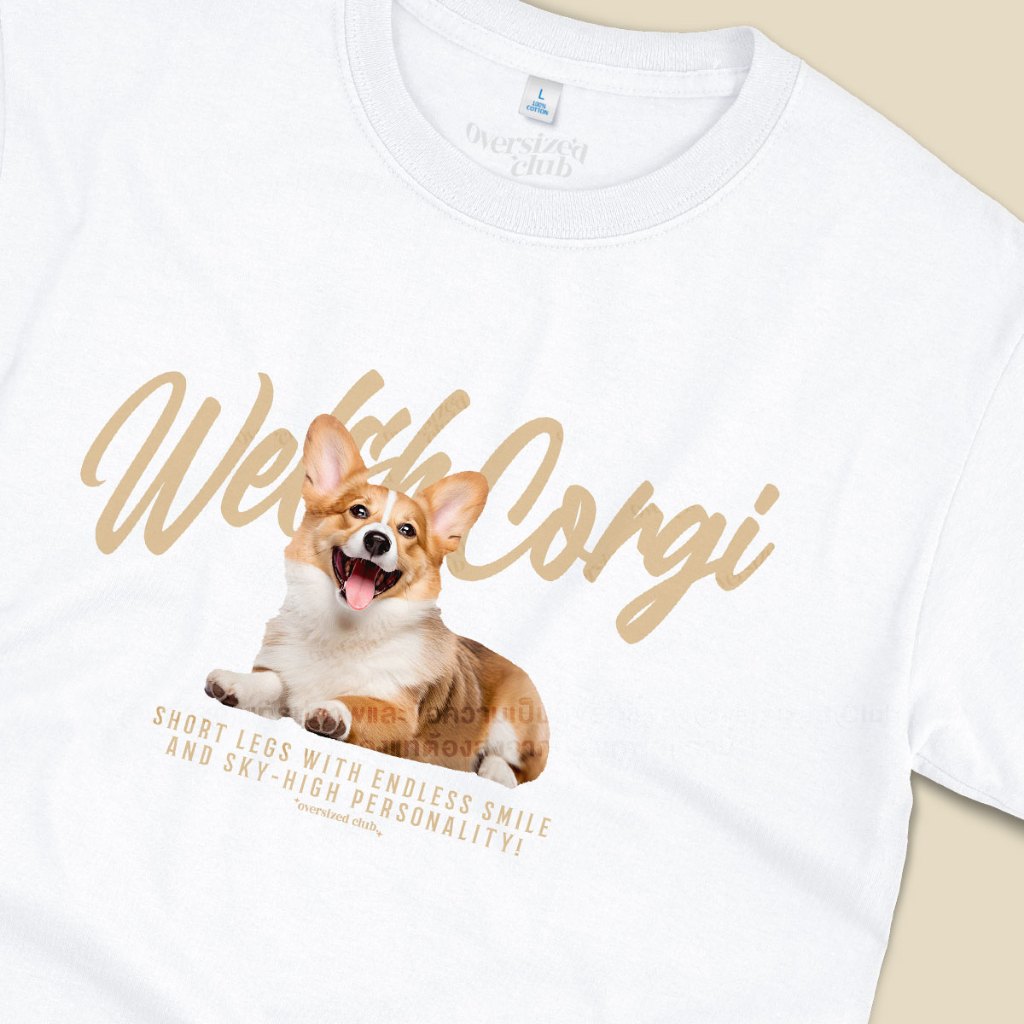 เสื้อยืดสกรีนลาย Welsh Corgi เวลส์ คอร์กี้ [Classic Cotton 100% by Oversized Club]