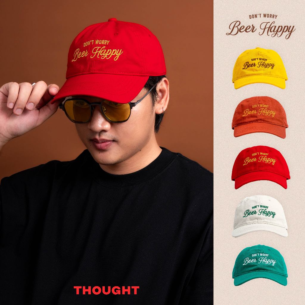 THOUGHT - หมวกแก็ป หมวกเบสบอล ปักลายสุดเมา รุ่น Don't worry Beer happy