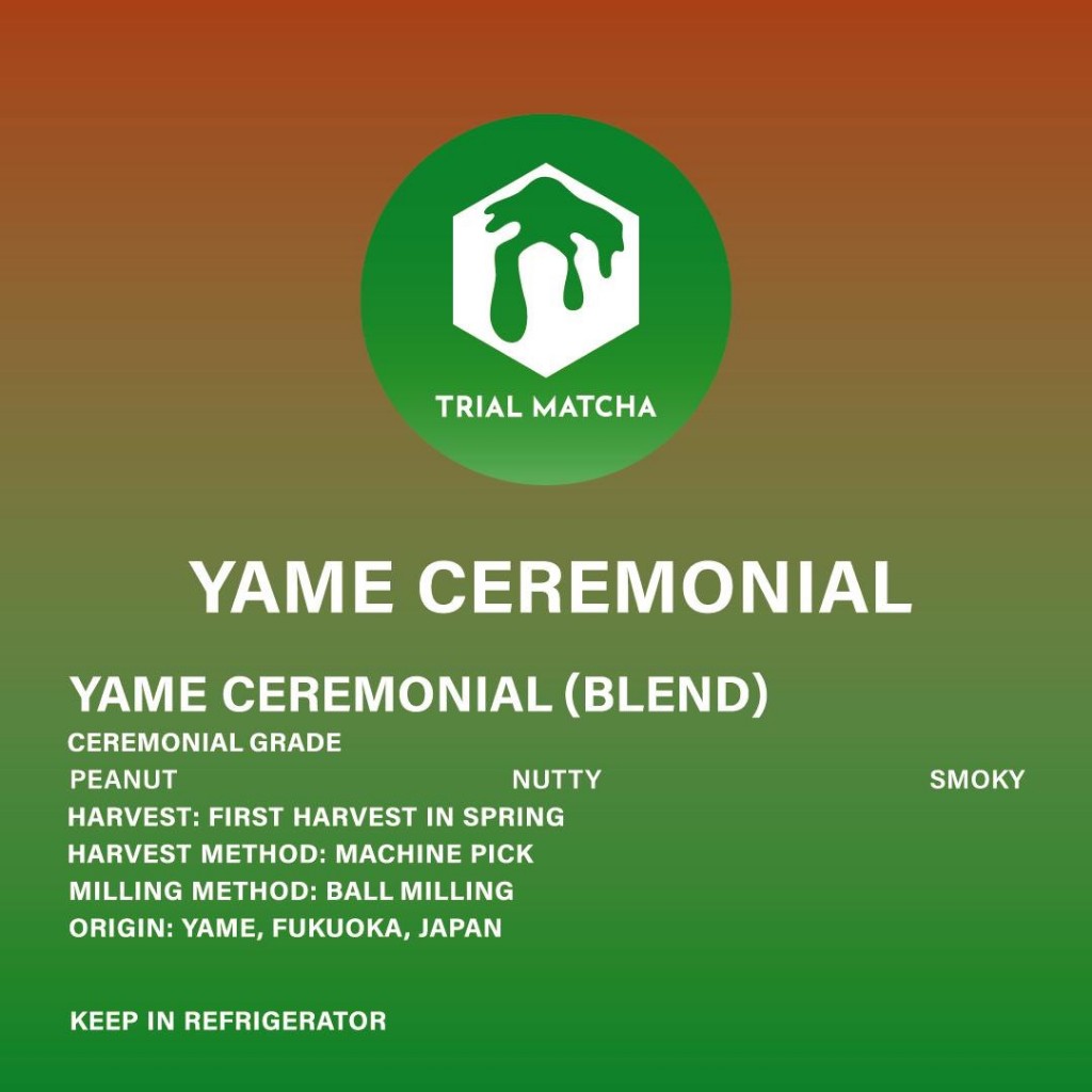 TRIAL MATCHA | ผงมัทฉะยาเมะ Yame Ceremonial