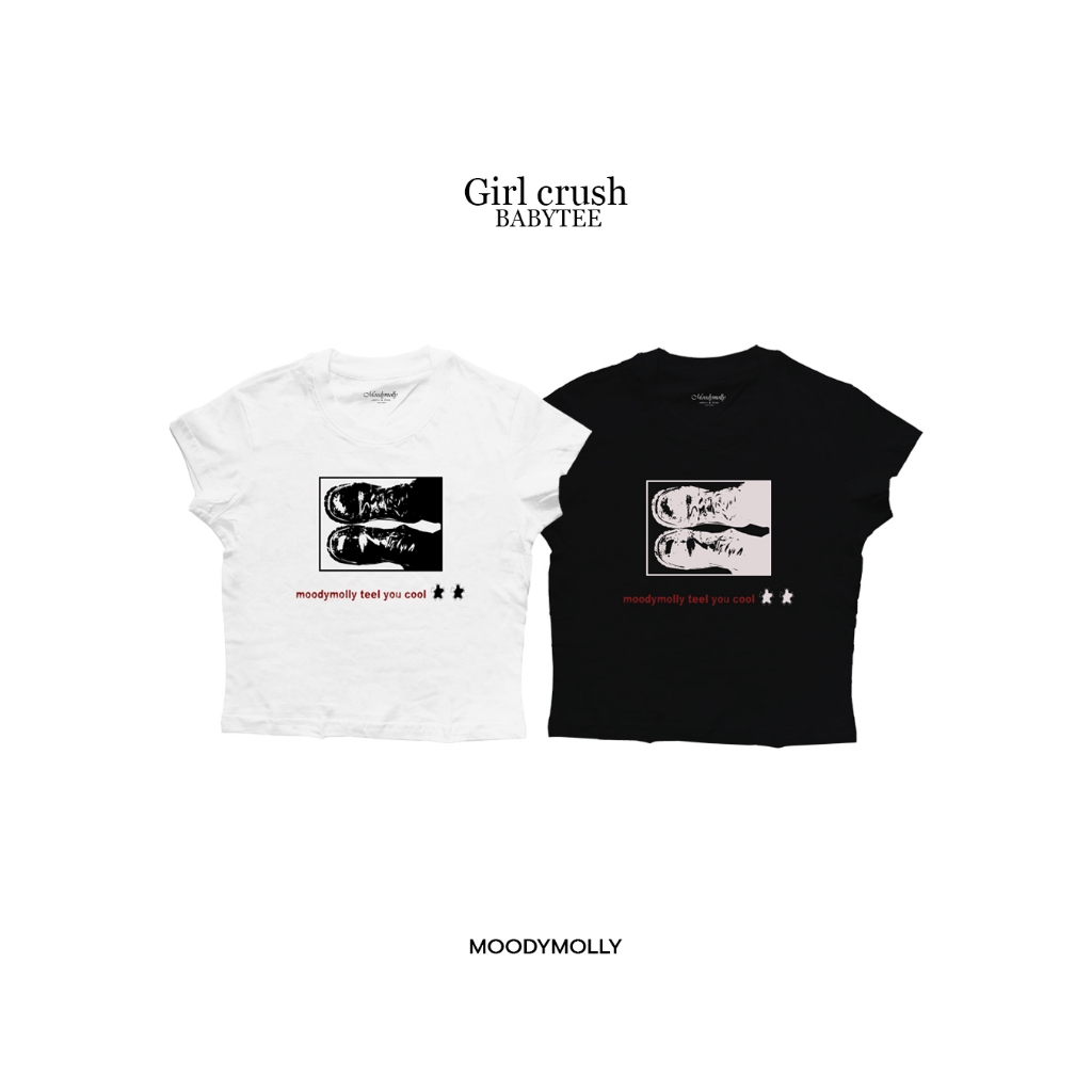 moodymolly  เสื้อ babytee ลายสกรีน girl crush Cotton100