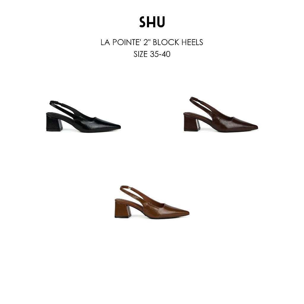 SHU LA POINTE’ 2″ BLOCK HEELS รองเท้าส้นสูง