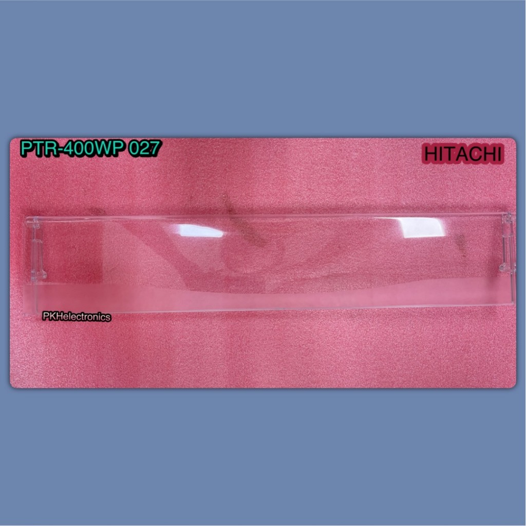 ฝาปิดช่องแช่เนื้อตู้เย็น 2 ประตู HITACHI-PTR-400WP 027 ใช้กับรุ่นR-400WP,R-400WPX,R-Z400R,R-Z400T,R-