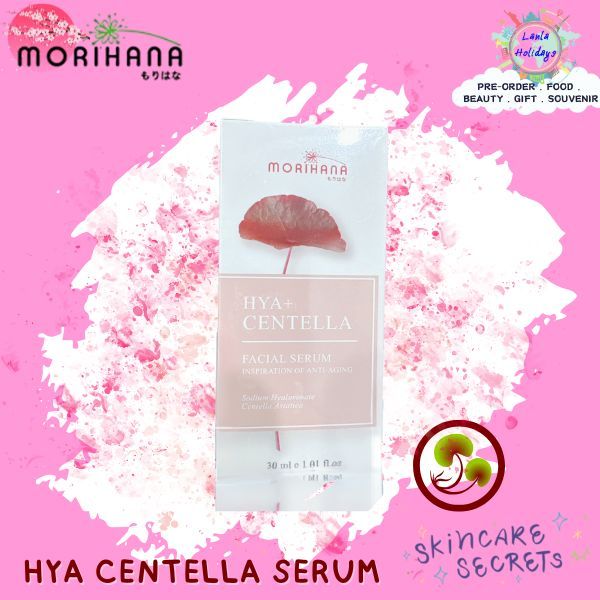 MORIHANA HYA+CENTELLA Facial Serum 30g ผลิตภัณฑ์ทำความสะอาดด้วยประสิทธิภาพไฮยาลูรอน+ใบบัวบก