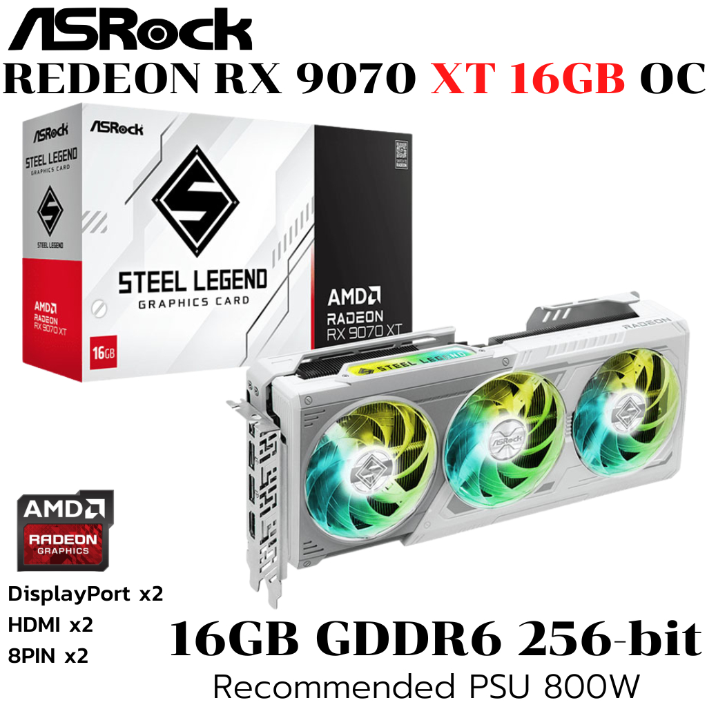 VGA (การ์ดแสดงผล) ASROCK AMD RADEON RX 9070 XT STEEL LEGEND 16GB - 16GB GDDR6 (RX9070XT SL 16G)