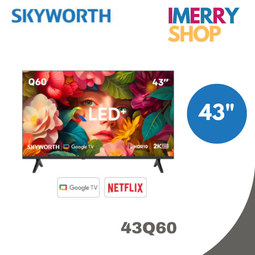 SKYWORTH QLED Google TV Full HD 60Hz สมาร์ททีวี 43 นิ้ว รุ่น 43Q60