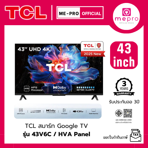 (NEW 2025) TCL สมาร์ททีวี 43 นิ้ว 4K UHD Google TV รุ่น 43V6C หน้าจอ HVA Panel,Dynamic Color (ของใหม