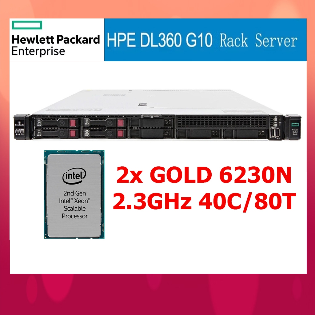 HP Server มือสอง DL360 Gen10 CPU Scalable Gen2 Gold 6230N RAM 128GB Power 2x800W DL 360 HPE Smart Ar
