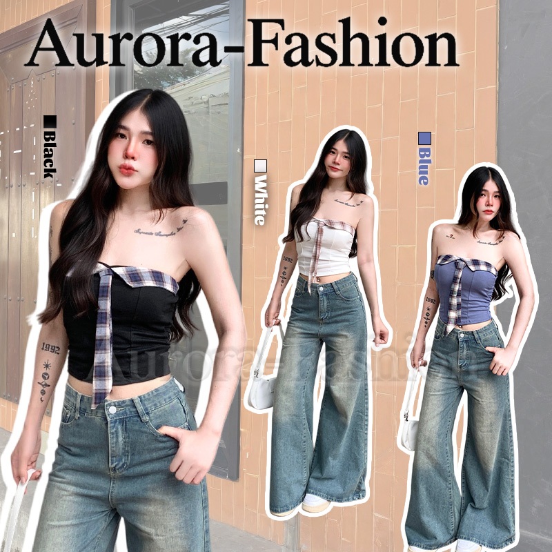 Aurora🛒พร้อมส่ง🚚 (รูปถ่ายจากงานจริง) เสื้อเกาะอก เสริมฟองน้ำ ดีเทลแต่งผ้ายีนส์น่ารักมาก