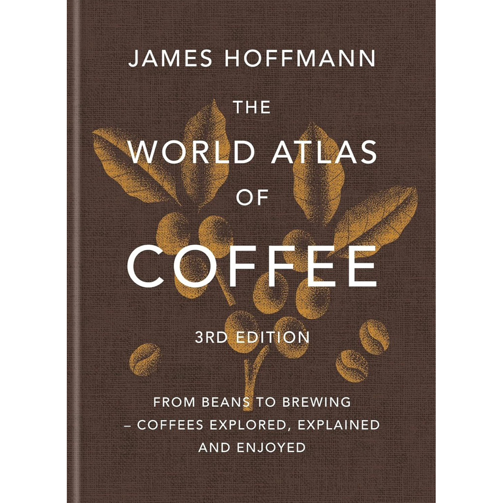 THE WORLD ATLAS OF COFFEE ( 3RD EDITION)