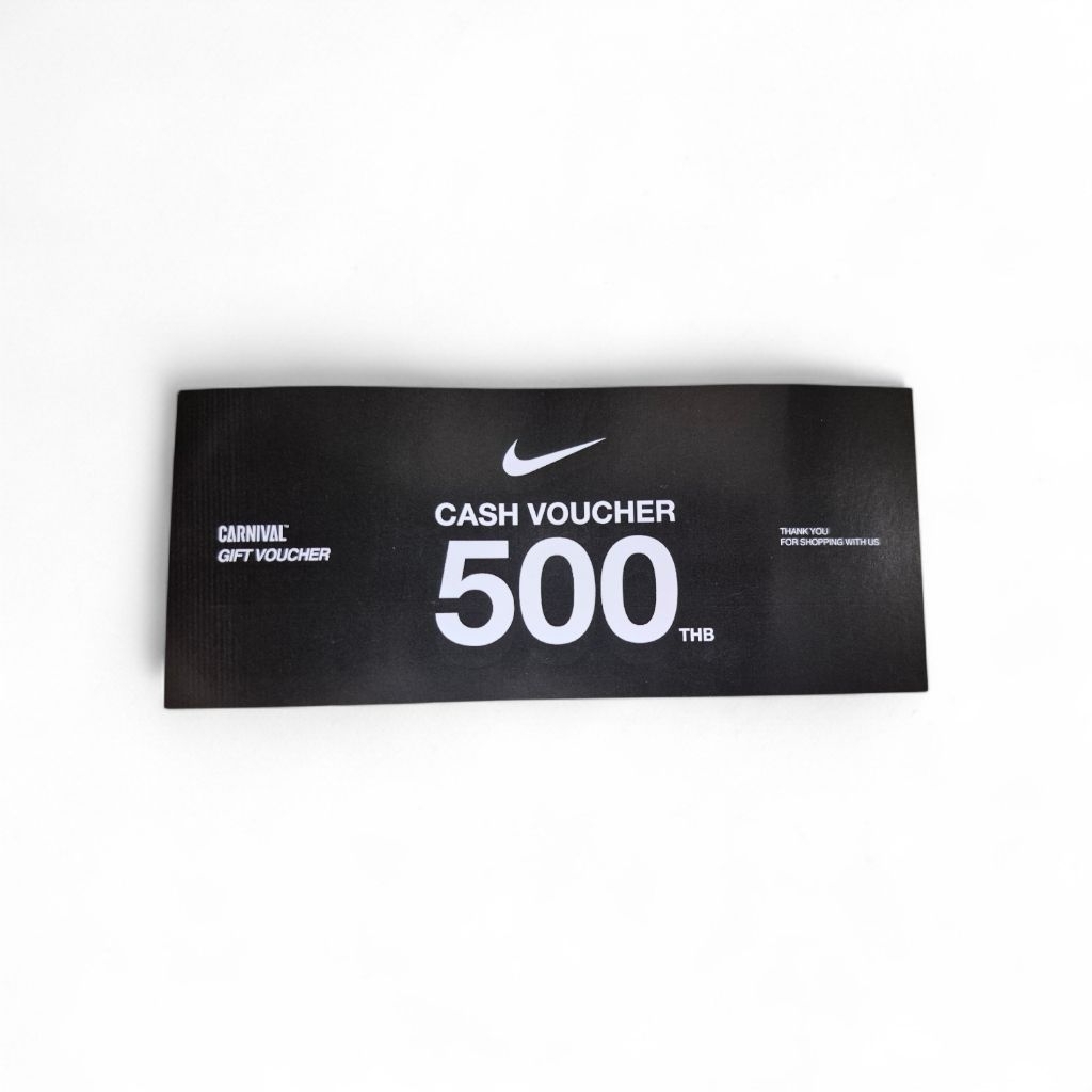 Vocher วอชเชอร์ มูลค่า 500 สำหรับรองรองท้า Nike ที่ Carnival