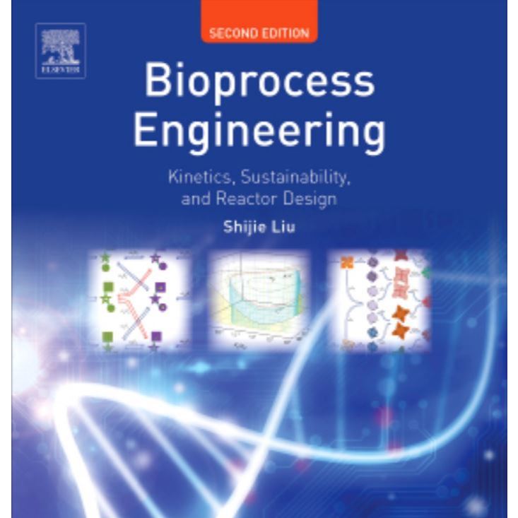 หนังสือ Bioprocess Engineering : Kinetics, Sustainability, and Reactor ed 2/2017