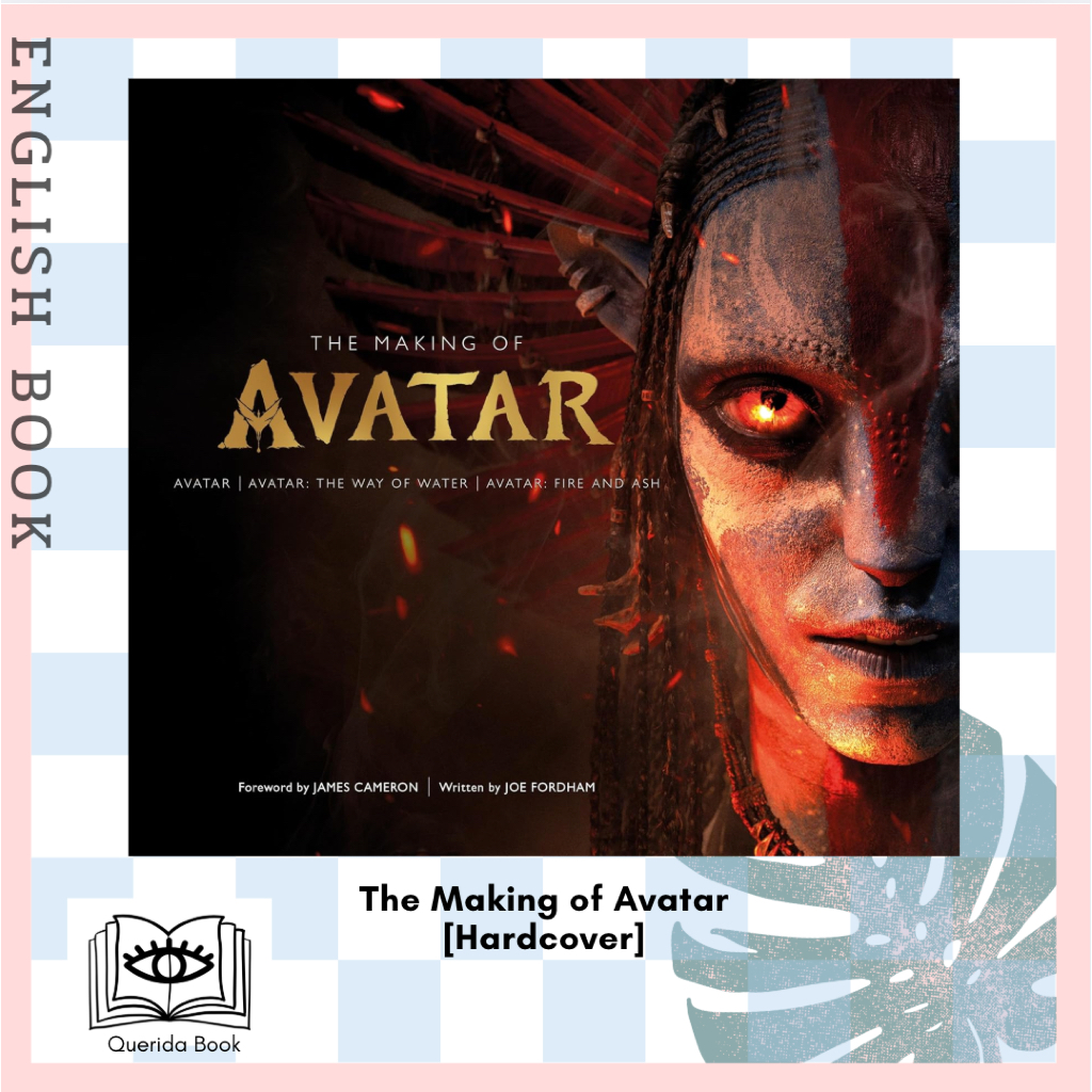 [Querida] หนังสือภาษาอังกฤษ The Making of Avatar: Avatar, Avatar: The Way of Water, Avatar: Fire and