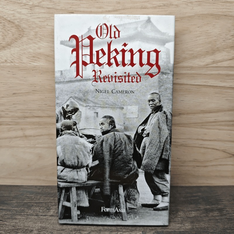 Old Peking Revisited - Nigel Cameron 🏷️1157922