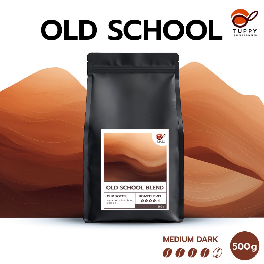 TUPPY COFFEE : เมล็ดกาแฟคั่ว Old School Blend Medium-Dark Roast 500 g