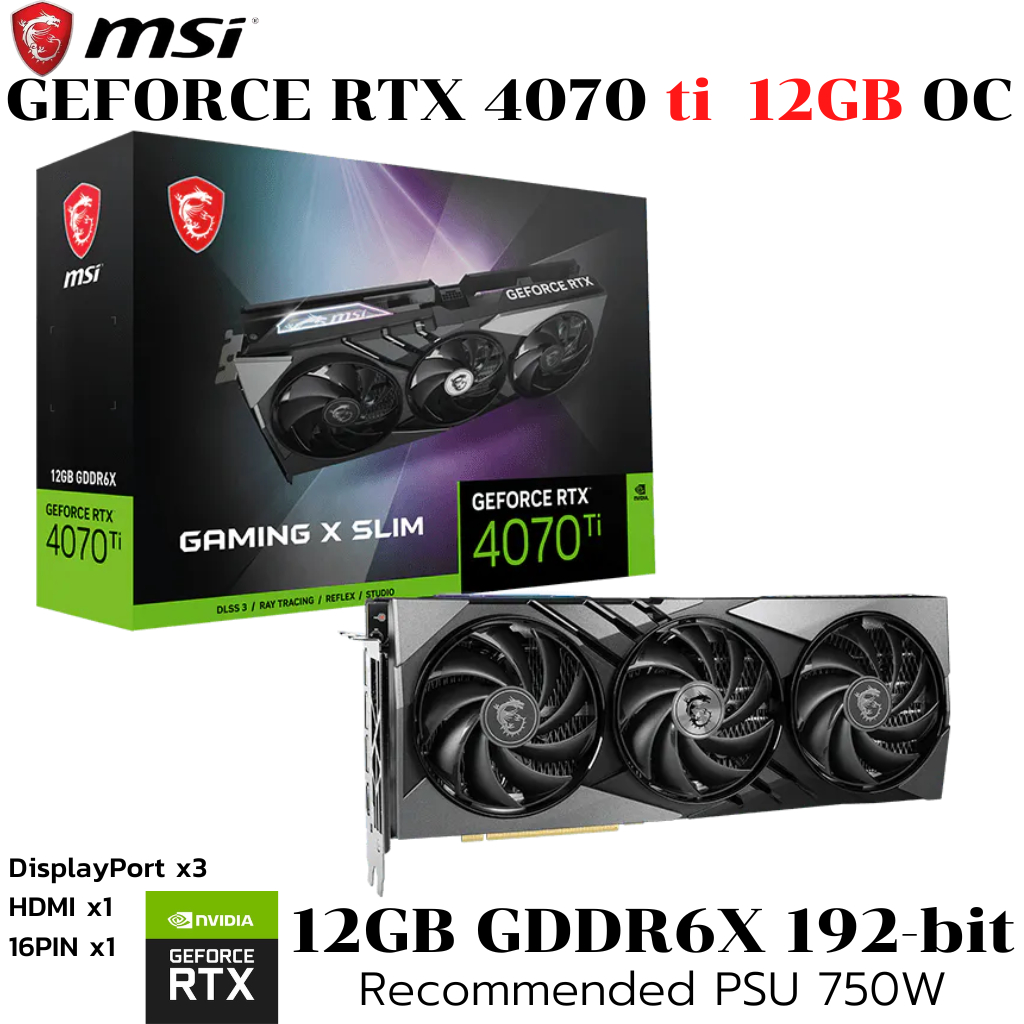 VGA (การ์ดแสดงผล) MSI GAMING X SLIM RTX 4070 Ti 12GB GDDR6X