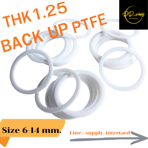 BACK UP PTFE SEAL แหวนรับแรงดัน Size 3X6X1.25/ 4X7X1.25/ 6X9X1.25/ 8X11X1.25/ 10X13X1.25/ 10X14X1.25