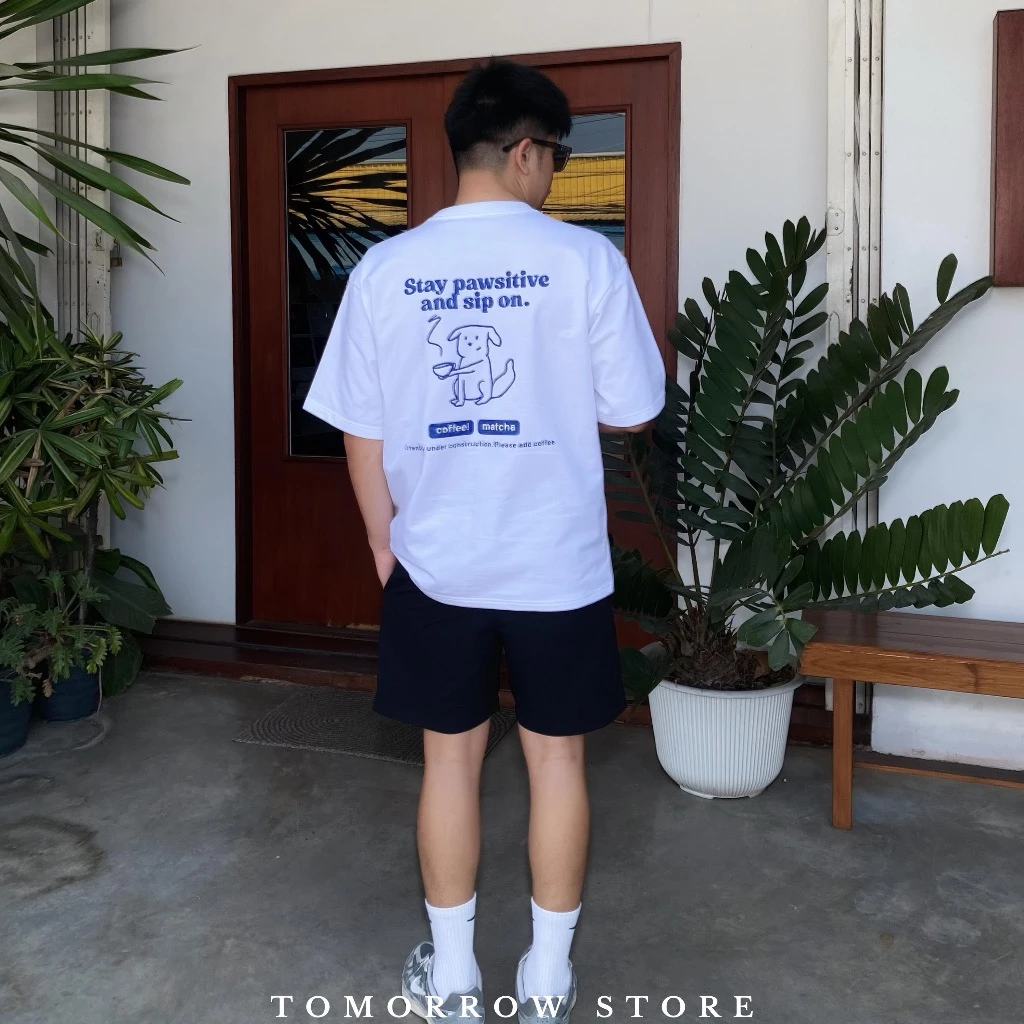 TOMORROW- เสื้อOVERSIZE/Premium-Stay Pawsitive