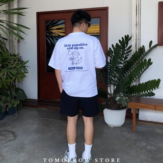 TOMORROW- เสื้อOVERSIZE/Premium-Stay Pawsitive